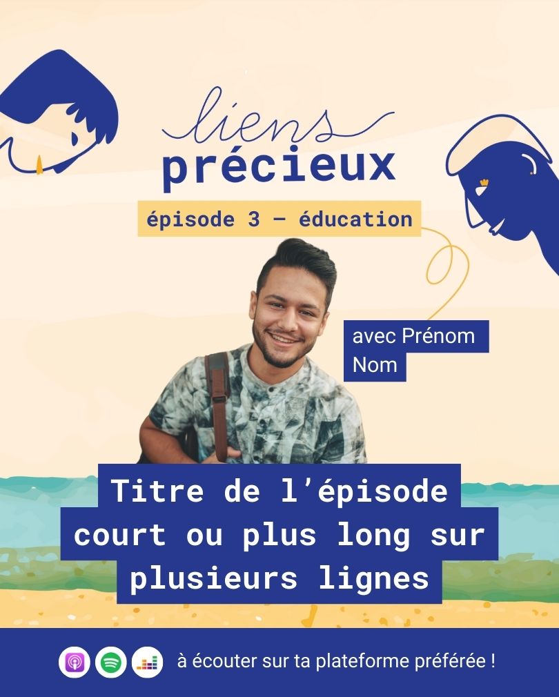 Modèle de visuel promotionnel d'un épisode du podcast. 