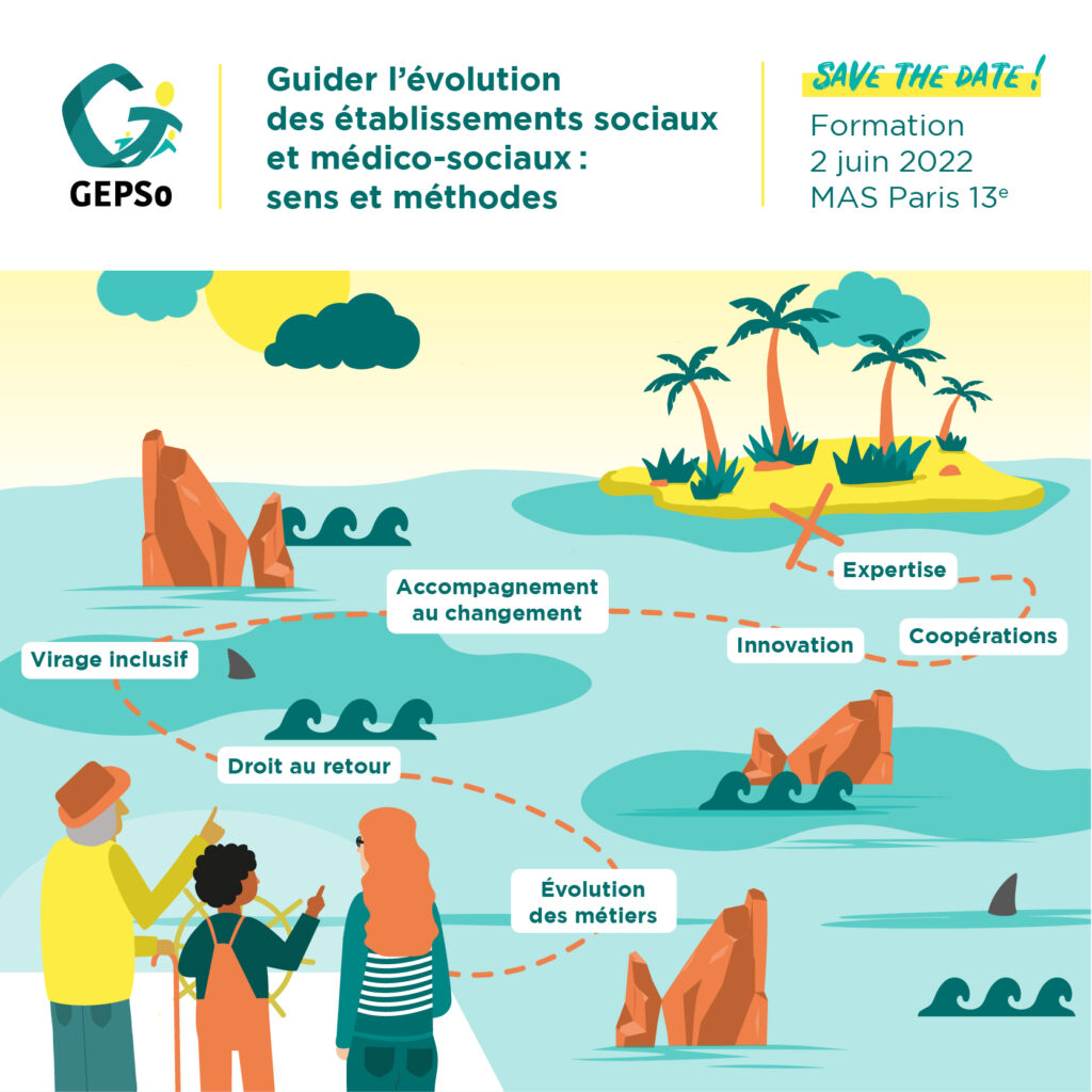 Publication sur les réseaux sociaux pour annoncer la formation de Gepso, intitulée "Guider l'évolution des établissements sociaux et médico-sociaux : sens et méthodes.Sur l'illustration, trois personnages se trouvent sur un bateau : une personne âgée, une femme et un enfant racisé. Le bateau navigue entre les vagues, les requins et les récifs, qui représentent les difficultés des établissements médico-sociaux.
